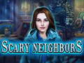 խաղ Scary Neighbors