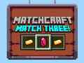 խաղ Matchcraft Match Three