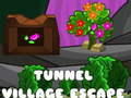 խաղ Tunnel Village Escape