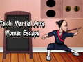 խաղ Taichi Martial Arts Woman Escape