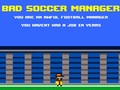 խաղ Bad Soccer Manager