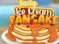 խաղ Tasty Ice Cream Pancake