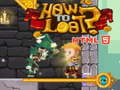 խաղ How to loot! HTML5