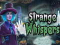 խաղ Strange whispers