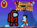 խաղ Among Us Super Fast