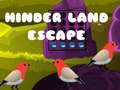 խաղ Hinder Land Escape
