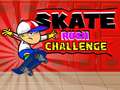 խաղ Skate Rush Challenge
