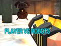 խաղ Player vs Robots