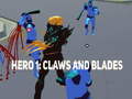 խաղ Hero 1: Claws and Blades