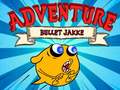 խաղ Bullet Jakke Adventure