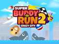 խաղ Super Buddy Run 2 Crazy City