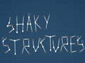 խաղ Shaky Structures