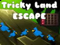 խաղ Tricky Land Escape
