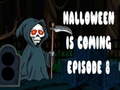 խաղ Halloween is coming episode 8