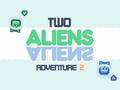 խաղ Two Aliens Adventure 2