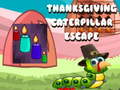 խաղ Thanksgiving Caterpillar Escape 