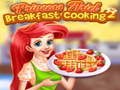 խաղ Princess Ariel Breakfast Cooking 2