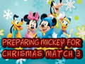 խաղ Preparing Mickey For Christmas Match 3