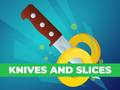 խաղ Knives and Slices