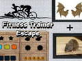 խաղ Fitness Trainer Escape