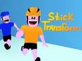խաղ Stick Transform