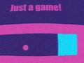 խաղ Just A Game