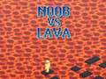 խաղ Noob vs Lava