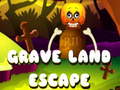 խաղ Grave Land Escape
