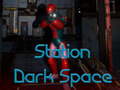 խաղ Station Dark Space