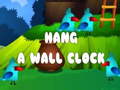 խաղ Hang a Wall Clock