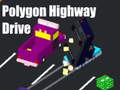 խաղ Polygon Highway Drive
