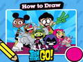 խաղ Hot to Draw Teen Titans Go!