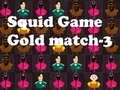 խաղ Squid Game Gold match-3