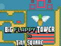 խաղ Big FLAPPY Tower VS Tiny Square
