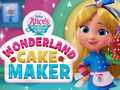 խաղ Wonderland Cake Maker