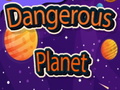 խաղ Dangerous Planet