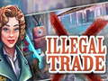խաղ Illegal Trade