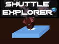 խաղ Shuttle Explorer