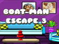 խաղ Boat Man Escape 3