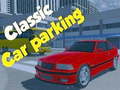 խաղ Classic Car Parking 