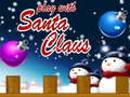 խաղ Play With Santa Claus