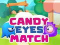 խաղ Candy Eyes Match
