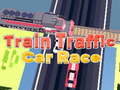 խաղ Train Traffic Car Race