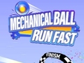 խաղ Mechanical Ball Run Fast