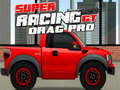 խաղ Super Racing GT : Drag Pro