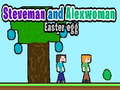 խաղ Steveman and Alexwoman: Easter Egg