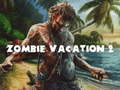 խաղ Zombie Vacation 2