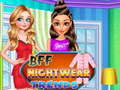 խաղ BFF Nightwear Trends