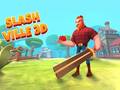 խաղ Slash Ville 3d