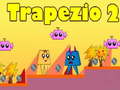 խաղ Trapezio 2